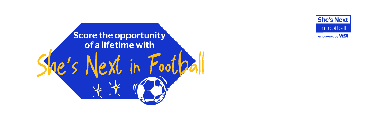 Shes next in Footbacl Page banner, showing blue hexagon in the background, with the text "score the oppertunity of a lifetime with She's next in footbacll" and soccer ball infront of it.